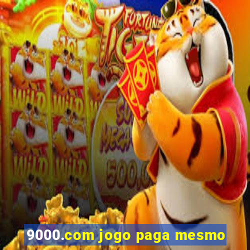 9000.com jogo paga mesmo